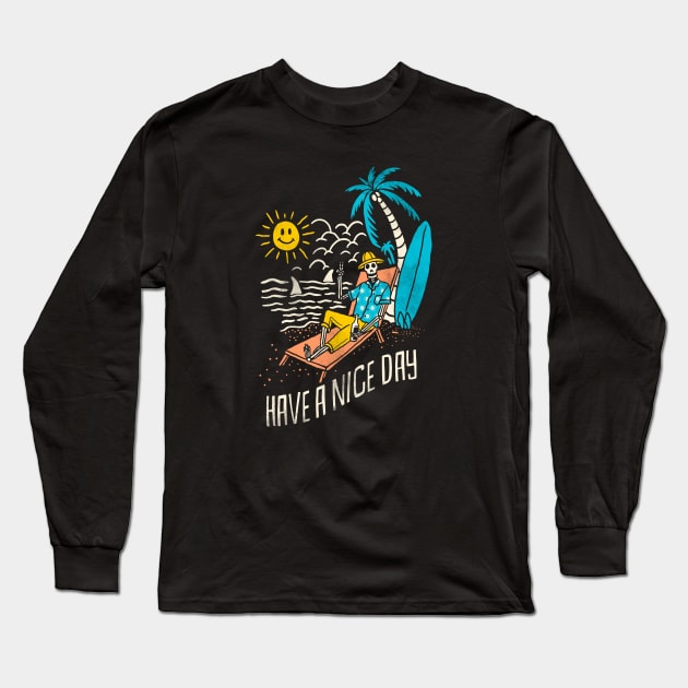 have a nice day Long Sleeve T-Shirt by sober artwerk
